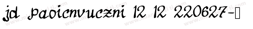jd paoicnvuczni 12 12 220627字体转换